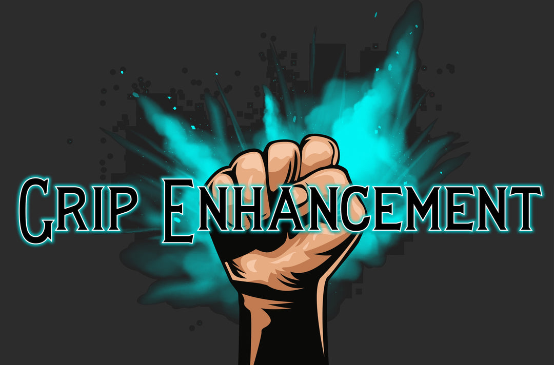 Grip Enhancement